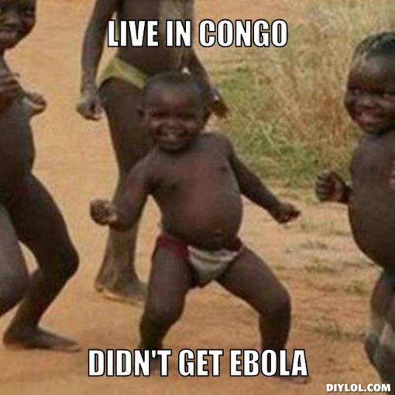 resized_third-world-success-kid-meme-generator-live-in-congo-didn-t-get-ebola-e03122.jpg